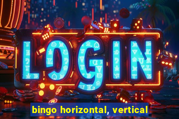 bingo horizontal, vertical